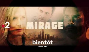 Mirage (France 2) bande-annonce