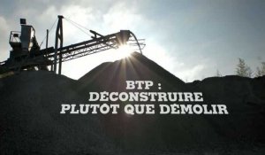 BTP : déconstruire plutôt que démolir