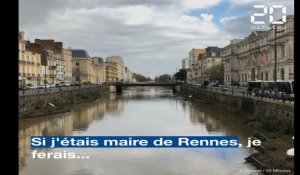 Si j'étais maire de Rennes, je ferais...