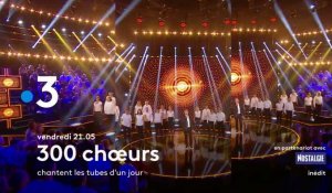 300 choeurs chantent (France 3) Les tubes d'un jour