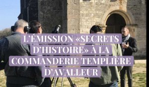 L’émission «Secrets d’Histoire» en tournage à Avalleur