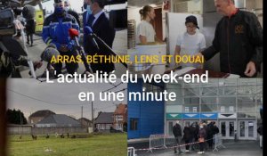 Arras, Lens, Béthune et Douai: l'actu du week-end en une minute