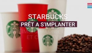 Starbucks prêt à s'implanter à Reims, Epernay, Châlons et Charleville-Mézières
