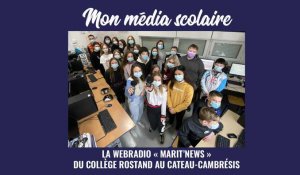 [Mon média scolaire] Découvrez la webradio Marit'news des collégiens de Rostand, au Cateau-Cambrésis