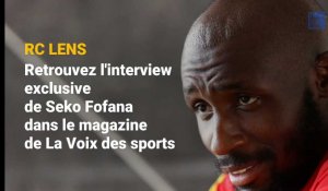 RC Lens: l'interview de Seko Fofana dans le magazine de La Voix des Sports
