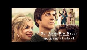 Gli Anni Più Belli (Nos plus belles années) Trailer BE