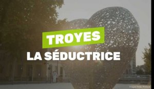 Troyes la séductrice