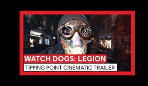 Watch Dogs: Legion - Tipping Point Cinematic Trailer