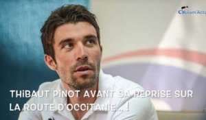 Route d'Occitanie - Thibaut Pinot : "On a des certitudes mais la seule vérité c'est sur la course et pas les entrainements !"