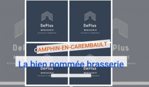 Camphin-en-Carembault : une bien nommée brasserie DePlus
