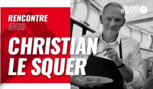 Rencontre avec Christian Le Squer
