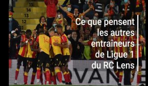 RC Lens: les avis des entraîneurs de Ligue 1 de NIce, du PSG, de Lorient et Bordeaux
