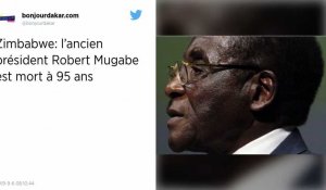 L'ancien président du Zimbabwe Robert Mugabe est mort à l'âge de 95 ans