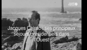 Jacques Chirac : ses principaux séjours présidentiels dans l'Ouest