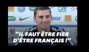 Antoine Griezmann: &quot;Il faut être fier d&#39;être Français !