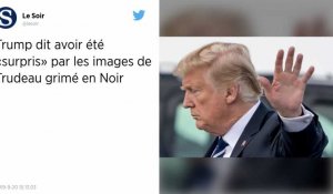 Donald Trump « surpris » par les images de Justin Trudeau grimé en Noir