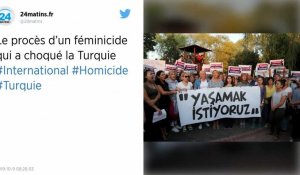 Le procès d'un féminicide qui a choqué la Turquie