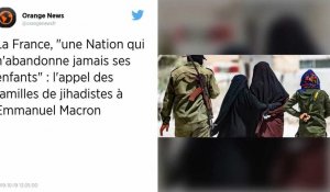 La France, "une Nation qui n'abandonne jamais ses enfants" : l'appel des familles de jihadistes à Emmanuel Macron