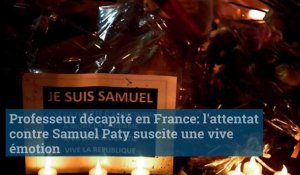 Professeur décapité en France: ce que l'on sait 