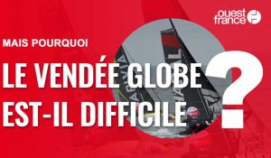 Mais pourquoi le Vendée Globe est-il la course la plus difficile au monde ?