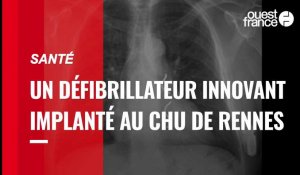 Santé. Un nouveau défibrillateur innovant implanté au CHU de Rennes