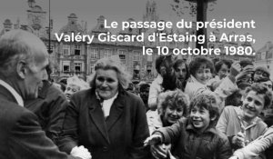 Arras: le passage de Valéry Giscard d'Estaing en tant que président de la République en octobre 1980