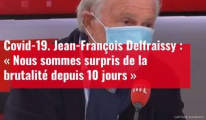 Covid-19. Jean-François Delfraissy : « Nous sommes surpris de la brutalité depuis 10 jours »