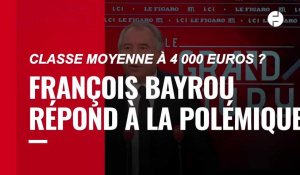 VIDÉO. Classe moyenne à 4 000 € par mois : François Bayrou répond à la polémique