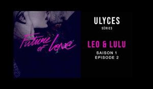 FUTURE OF LOVE, S1-E2 : Leo et Lulu