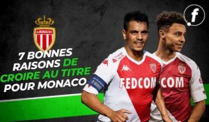 7 bonnes raisons de croire au titre pour l'AS Monaco