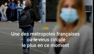 Covid-19 : la métropole lilloise parmi les plus touchées en France