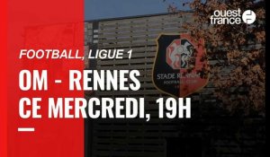 VIDÉO. Ligue 1 : OM - Stade Rennais, l'avant-match