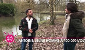 Antoine, le jeune homme aux 100 000 volts ! 3/5