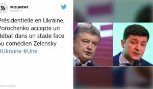 Présidentielle en Ukraine. Porochenko accepte un débat dans un stade face au comédien Zelensky