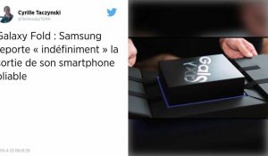 Samsung repousse le lancement de son smartphone pliable