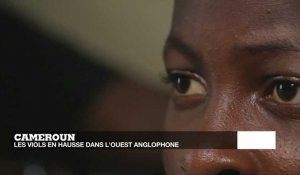 Au Cameroun, le fléau des viols dans l'ouest anglophone