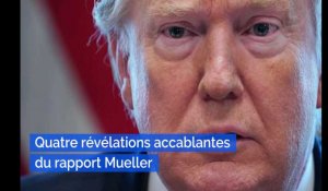 Donald Trump : quatre révélations accablantes du rapport Mueller