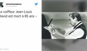 Le coiffeur Jean-Louis David est mort à l'âge de 85 ans