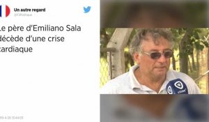 Le père d'Emiliano Sala décède d'une crise cardiaque deux mois après la disparition de son fils