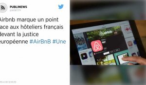 Airbnb marque un point face aux hôteliers français devant la justice européenne