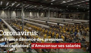 Coronavirus: La France dénonce les pressions "inacceptables" d'Amazon sur ses salariés 