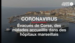 Coronavirus. Évacués de Corse, des malades du Covid-19 accueillis dans des hôpitaux marseillais