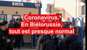 Coronavirus. En Biélorussie, tout est presque normal