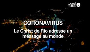 Coronavirus : Le Christ de Rio adresse un message au monde entier