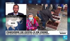 Pandémie de Covid-19 : En Chine, des marchés controversés ont rouvert à Wuhan