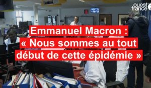 Emmanuel Macron :   « Nous sommes au tout début de cette épidémie »