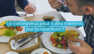 Le coronavirus peut-il être transmis par la nourriture ?