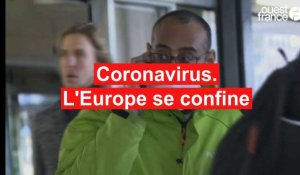 Coronavirus. L'Europe se confine