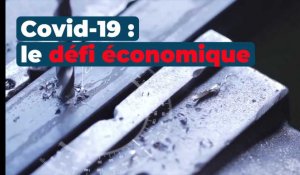 Covid-19 : le défi économique
