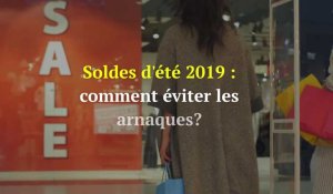 Soldes d'été 2019 : comment éviter les arnaques ?